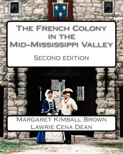 Stock image for The French Colony in the Mid-Mississippi Valley for sale by Revaluation Books