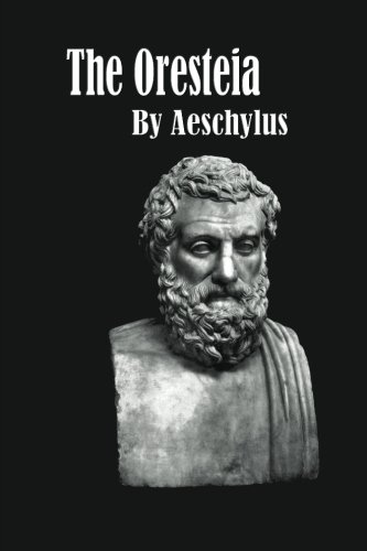 The Oresteia (9781479385348) by Aeschylus