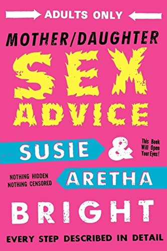Mother Daughter Sex Advice (9781479387922) by Bright, Susie; Bright, Aretha