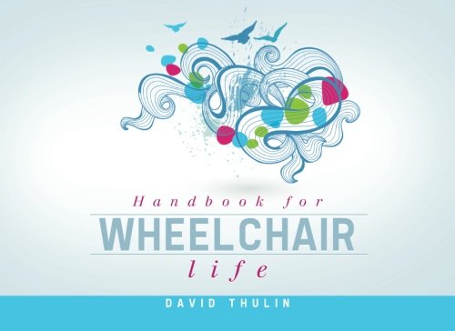 Stock image for Handbook for Wheelchair Life for sale by ThriftBooks-Dallas