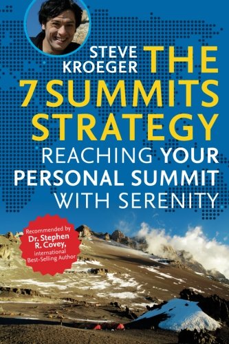 Stock image for The 7 SUMMITS Strategy: Reaching Your Personal Summit with Serenity for sale by Bookmans