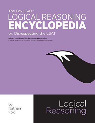 The Fox LSAT Logical Reasoning Encyclopedia: Disrespecting the LSAT (9781479391271) by Fox, Nathan