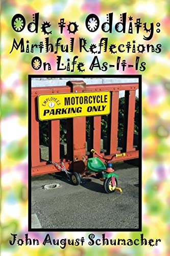 Stock image for Ode to Oddity: Mirthful Reflections on Life As-It-Is for sale by Lucky's Textbooks