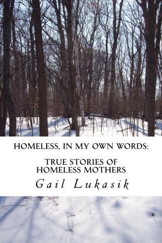 Stock image for Homeless, In My Own Words: True Stories of Homeless Mothers for sale by Revaluation Books