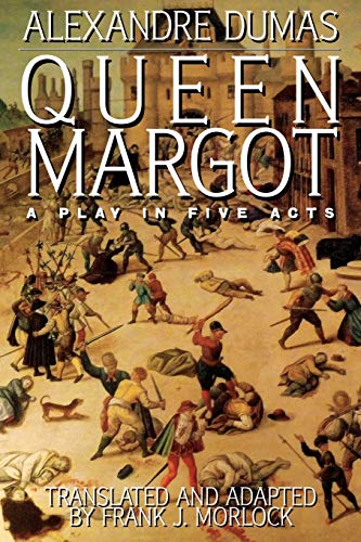 9781479400249: Queen Margot: A Play in Five Acts