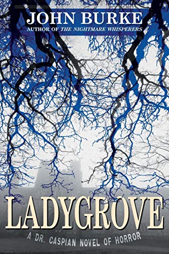 Stock image for Ladygrove: A Dr. Caspian Novel of Horror for sale by WorldofBooks