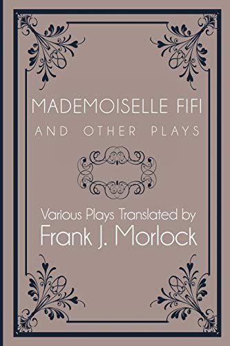 Mademoiselle Fifi and Other Plays (9781479401048) by Zola, Ã‰mile
