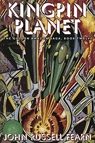 Beispielbild fr Kingpin Planet: The Golden Amazon Saga, Book Twelve zum Verkauf von Chiron Media