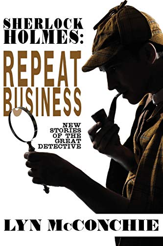 Stock image for Sherlock Holmes Repeat Business: New Stories of the Great Detective for sale by True Oak Books