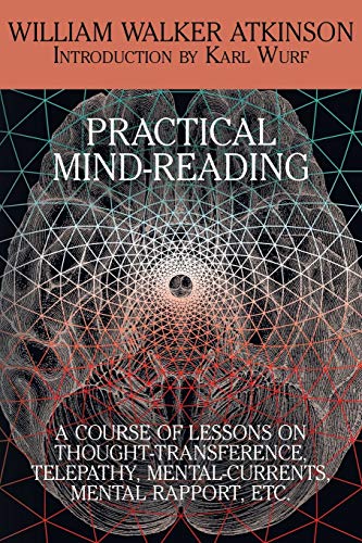 9781479402052: Practical Mind-Reading: A Course of Lessons on Thought-Transference, Telepathy,