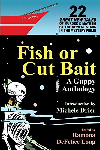 Beispielbild fr Fish or Cut Bait: A Guppy Anthology zum Verkauf von HPB-Ruby