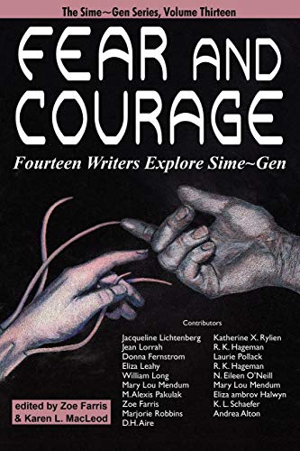 Imagen de archivo de Fear and Courage: 14 Writers Explore Sime~Gen a la venta por ALLBOOKS1