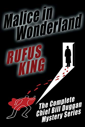 9781479409174: Malice in Wonderland: The Complete Adventures of Chief Bill Duggan