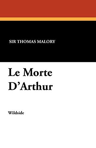 Stock image for Le Morte D*Arthur for sale by dsmbooks