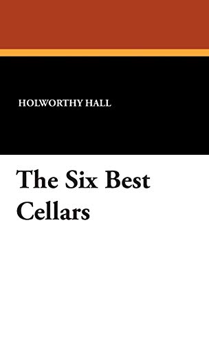 9781479413454: The Six Best Cellars
