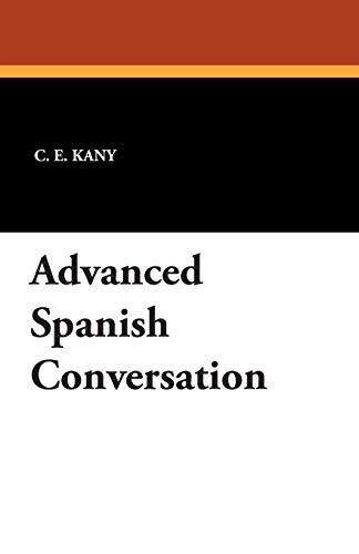 9781479413539: Advanced Spanish Conversation