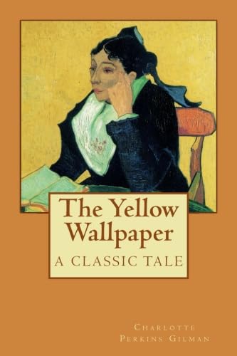 Imagen de archivo de The Yellow Wallpaper: A Classic Tale a la venta por GF Books, Inc.