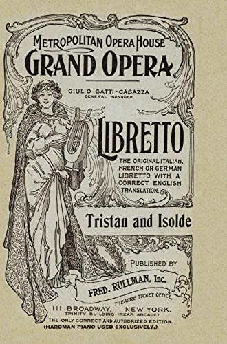 Stock image for Tristan and Isolde: Libretto, German and English Text for sale by THE SAINT BOOKSTORE