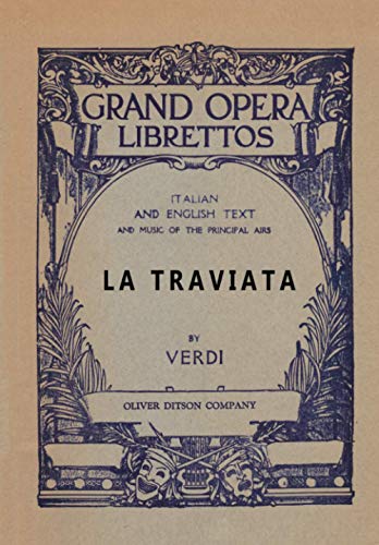 Stock image for La Traviata: Libretto, Italian and English Text and Music of the Principal Airs for sale by GF Books, Inc.