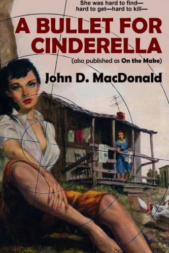 Stock image for A Bullet for Cinderella (also published as On the Make) for sale by Dream Books Co.