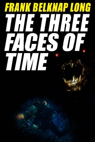 Beispielbild fr The Three Faces of Time zum Verkauf von ThriftBooks-Atlanta