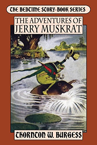 Stock image for The Adventures of Jerry Muskrat for sale by GF Books, Inc.
