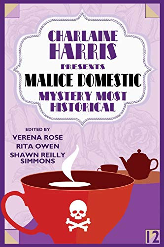 Beispielbild fr Charlaine Harris Presents Malice Domestic 12: Mystery Most Historical zum Verkauf von SecondSale