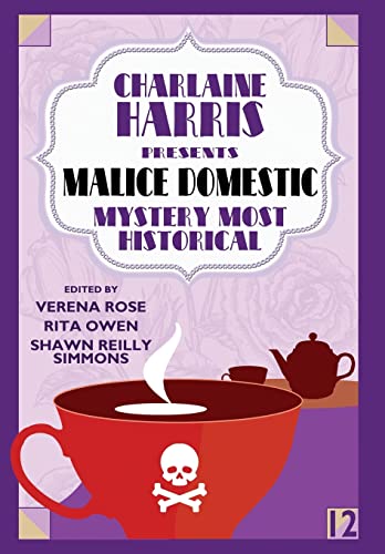 Imagen de archivo de Charlaine Harris Presents Malice Domestic 12: Mystery Most Historical a la venta por Lucky's Textbooks