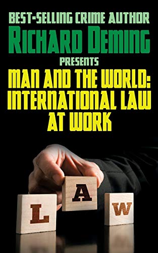 Stock image for Man and the World: International Law at Work for sale by Chiron Media