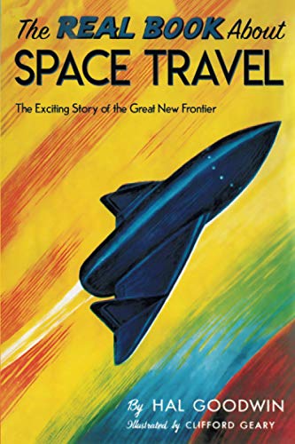 9781479431281: The Real Book About Space Travel