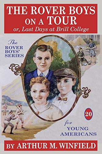 Stock image for The Rover Boys On a Tour or, Last Days at Brill College for sale by PBShop.store US