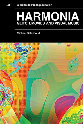 Beispielbild fr Harmonia : Glitch, Movies and Visual Music zum Verkauf von Better World Books