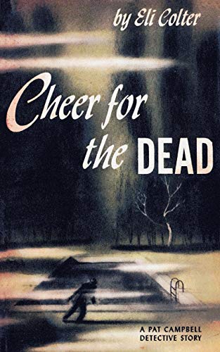 Imagen de archivo de Cheer for the Dead: A Pat Campbell Detective Story a la venta por ThriftBooks-Dallas