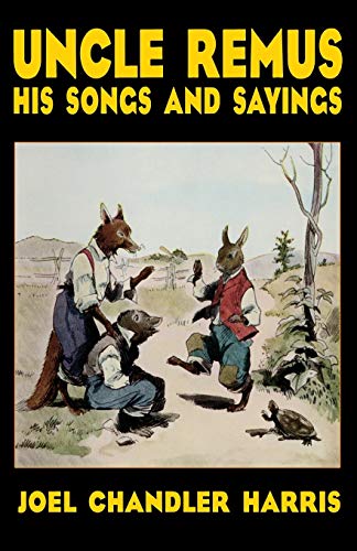 Stock image for Uncle Remus : His Songs and Sayings for sale by Better World Books