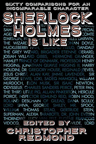 9781479441082: Sherlock Holmes Is Like: Sixty Comparisons for an Incomparable Character