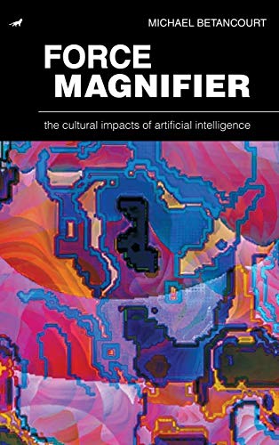 Beispielbild fr Force Magnifier: The Cultural Impacts of Artificial Intelligence zum Verkauf von Buchpark
