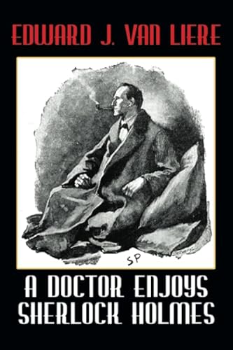 9781479448944: A Doctor Enjoys Sherlock Holmes