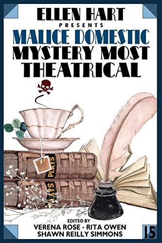 Imagen de archivo de Ellen Hart Presents Malice Domestic 15: Mystery Most Theatrical a la venta por Friends of  Pima County Public Library