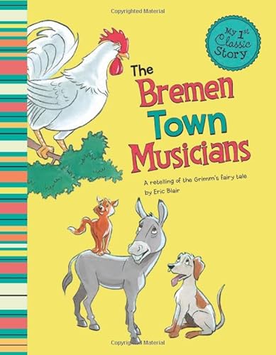Stock image for The Bremen Town Musicians: A Retelling of the Grimm's Fairy Tale for sale by ThriftBooks-Atlanta