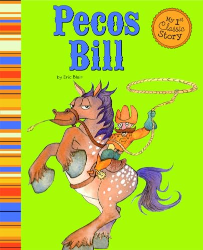 Beispielbild fr Pecos Bill (My First Classic Story) zum Verkauf von Your Online Bookstore