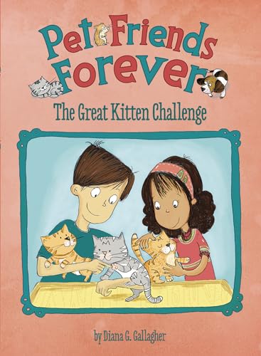 Beispielbild fr The Great Kitten Challenge (Pet Friends Forever) zum Verkauf von SecondSale