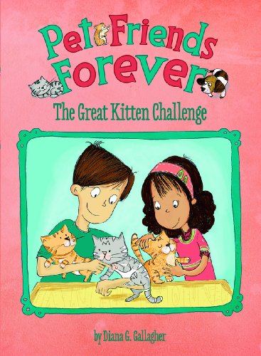 9781479518647: Great Kitten Challenge (Pet Friends Forever)