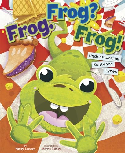 9781479519200: Frog. Frog? Frog!: Understanding Sentence Types (Language on the Loose)