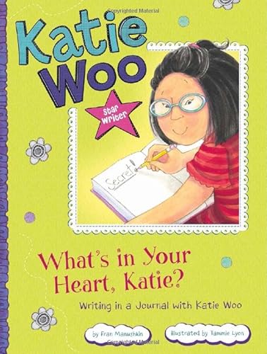 Imagen de archivo de What's in Your Heart, Katie? : Writing in a Journal with Katie Woo a la venta por Better World Books