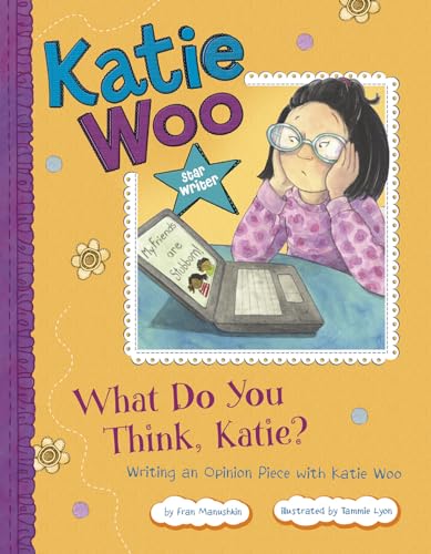 Stock image for What Do You Think, Katie? : Writing an Opinion Piece with Katie Woo for sale by Better World Books