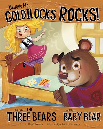 Beispielbild fr Believe Me, Goldilocks Rocks!: The Story of the Three Bears as Told by Baby Bear (The Other Side of the Story) zum Verkauf von SecondSale