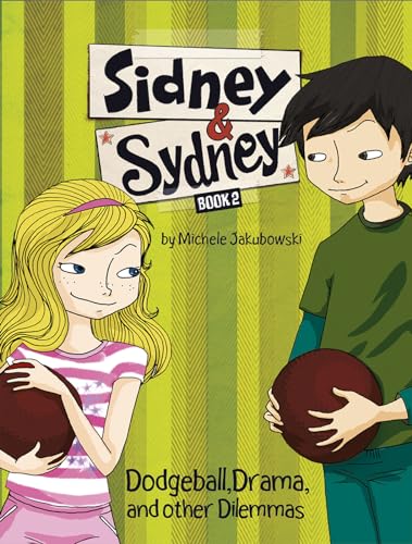 Imagen de archivo de Dodgeball, Drama, and Other Dilemmas (Sidney & Sydney) a la venta por SecondSale