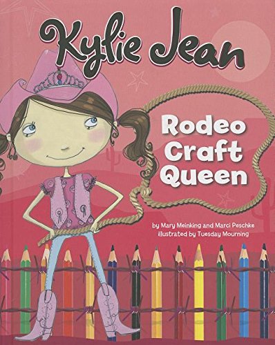 Stock image for Kylie Jean Rodeo Craft Queen for sale by Better World Books: West
