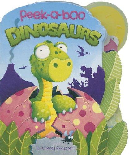 Beispielbild fr Peek-a-Boo Dinosaurs (Charles Reasoner Peek-a-Boo Books) zum Verkauf von HPB-Emerald