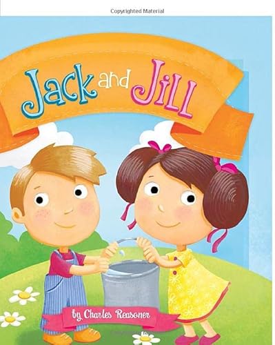 Imagen de archivo de Jack and Jill (Charles Reasoner Nursery Rhymes) a la venta por SecondSale